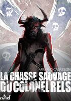 Couverture du livre « La chasse sauvage du colonel Rels » de Armand Cabasson aux éditions Nouvelles Editions Actu Sf