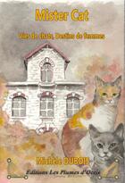 Couverture du livre « Mister cat ; vies de chats, destins de femmes » de Michele Dubois aux éditions Les Plumes D'ocris