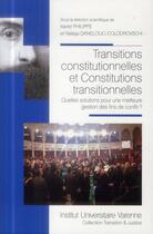 Couverture du livre « Transitions constitutionnelles et constitutions transitionnelles » de Xavier Philippe aux éditions Institut Universitaire Varenne
