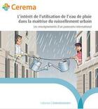 Couverture du livre « L'intérêt de l'utilisation de l'eau de pluie dans la maîtrise du ruissellement urbain ; les enseignements d'un panorama international » de  aux éditions Cerema