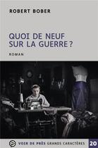 Couverture du livre « Quoi de neuf sur la guerre ? » de Robert Bober aux éditions Voir De Pres