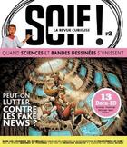 Couverture du livre « Soif ! la revue curieuse n.2 ; peut-on lutter contre les fake news ? » de  aux éditions Petit A Petit