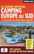 Couverture du livre « Camping Europe du Sud : guide officiel (édition 2022) » de Linda Salem aux éditions Regicamp