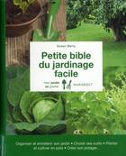 Couverture du livre « Petite bible du jardinage facile » de Susan Berry aux éditions Marabout