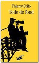Couverture du livre « Toile de Fond » de Thierry Crifo aux éditions Le Masque