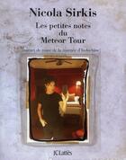 Couverture du livre « Les petites notes du Meteor Tour (carnet de route de la tournée d'Indochine) » de Nicola Sirkis aux éditions Lattes