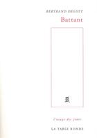 Couverture du livre « Battant » de Bertrand Degott aux éditions Table Ronde