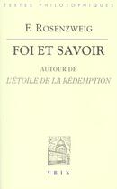 Couverture du livre « Foi et savoir - autour de l'etoile de la redemption » de Franz Rosenzweig aux éditions Vrin