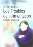 Couverture du livre « Les troubles de l'alimentation » de Caroline Warbrick aux éditions Circonflexe