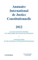 Couverture du livre « Annuaire International De Justice Constitutionnelle , Volume Xxviii » de Presses Univ Aix Mar aux éditions Economica