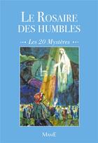 Couverture du livre « Le rosaire des humbles » de Bernard-Marie aux éditions Mame