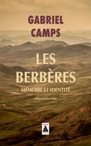 Couverture du livre « Les Berbères ; mémoire et identité » de Gabriel Camps aux éditions Actes Sud
