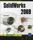 Couverture du livre « SolidWorks (édition 2008) » de Thierry Crespeau aux éditions Eni