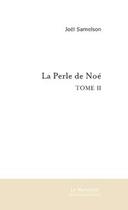 Couverture du livre « La perle de noe (tome 2) » de Joel Samelson aux éditions Le Manuscrit