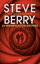 Couverture du livre « La manipulation Kronos » de Steve Berry et Grant Blackwood aux éditions Cherche Midi