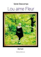 Couverture du livre « Lou aime Fleur » de Sylvie Descamps aux éditions Benevent