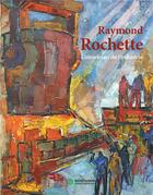 Couverture du livre « Raymond Rochette, l'obsession de l'industrie » de Le Foll Typhaine / S aux éditions Somogy