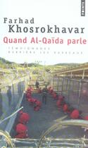 Couverture du livre « Quand Al-Qaïda parle » de Farhad Khosrokhavar aux éditions Points