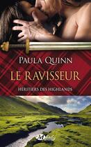 Couverture du livre « Héritiers des Highlands Tome 1 : le ravisseur » de Paula Quinn aux éditions Milady