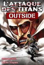 Couverture du livre « L'attaque des titans : outside ; guide officiel » de Hajime Isayama aux éditions Pika