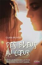 Couverture du livre « Des bleus au coeur » de Clara Richter aux éditions City