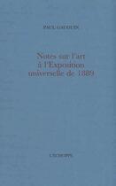 Couverture du livre « Notes sur l'art à l'Exposition universelle de 1889 » de Paul Gauguin aux éditions L'echoppe