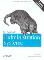 Couverture du livre « Les Bases De L'Administration Systeme » de Aeleen Frisch aux éditions O Reilly France