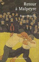 Couverture du livre « Retour à Malpeyre » de Roger Beteille aux éditions Libra Diffusio