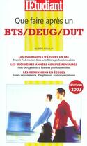 Couverture du livre « Que faire apres un bts / deug / dut edition 2003 » de Gilbert Azoulay aux éditions L'etudiant