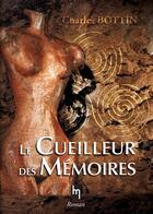 Couverture du livre « Le cueilleur de mémoires » de Charles Bottin aux éditions Memory