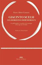 Couverture du livre « Giacinto Scelsi, les horizons immémoriaux » de Pierre-Albert Castanet aux éditions Michel De Maule