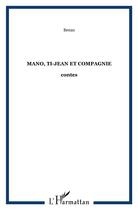 Couverture du livre « Mano, ti-jean et compagnie - contes » de Benzo aux éditions L'harmattan