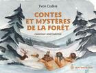 Couverture du livre « Contes et mystères de la forêt ; l'aventure amérindienne » de Yvon Codere aux éditions Septentrion