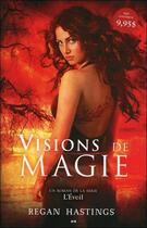 Couverture du livre « L'éveil t.1 ; visions de magie » de Regan Hastings aux éditions Ada