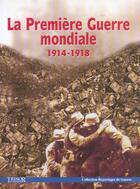 Couverture du livre « La premiere guerre mondiale 1914-1918 » de  aux éditions Le Layeur