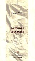 Couverture du livre « La morale sans peine » de Bruno Viard aux éditions Ovadia