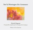 Couverture du livre « Sur la montagne des Aromates » de Nicole Dupont aux éditions Passiflores