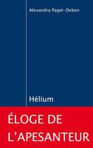 Couverture du livre « Hélium » de Alexandra Paget-Deben aux éditions Le Bas Venitien