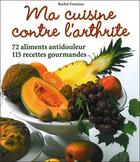 Couverture du livre « Ma cuisine contre l'arthrite » de Rachel Fontaine aux éditions Cardinal Editions