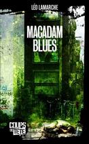 Couverture du livre « Macadam blues » de Leo Lamarche aux éditions Coups De Tete