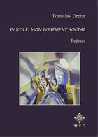 Couverture du livre « Parole, mon logement social » de Tomislav Dretar aux éditions M.e.o.