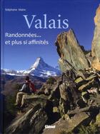 Couverture du livre « Valais ; randonnées... et plus si affinités » de Stephane Maire et Urbe Condita aux éditions Glenat