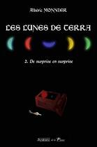 Couverture du livre « Les lunes de terra t.2 ; de surprise en surprise » de Monnier Alberic aux éditions Syndrome De La Plume