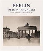 Couverture du livre « Berlin im 19 jahrhundert /allemand » de Schirmer aux éditions Schirmer Mosel