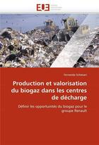 Couverture du livre « Production et valorisation du biogaz dans les centres de decharge » de Schiesari-F aux éditions Editions Universitaires Europeennes