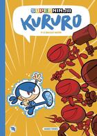 Couverture du livre « Superninja Kururo : Et le bracelet maître » de Marko Torres aux éditions Bang