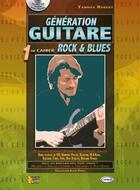 Couverture du livre « Génération guitare ; 1er cahier rock et blues » de Yannick Robert aux éditions Carisch Musicom