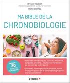 Couverture du livre « Ma bible de la chronobiologie » de Marie Borrel et Yann Rougier aux éditions Leduc