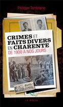 Couverture du livre « Faits divers de Charente de 1900 à nos jours » de Philippe Tomblaine aux éditions Geste