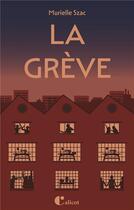 Couverture du livre « La grève » de Murielle Szac aux éditions Le Calicot